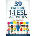 39 Awesome 1-1 ESL Activities: For Kids (7-13)