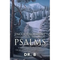 Encouragement from the Psalms: A Devotional Commentary the Book of a Study of the Soul