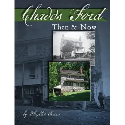 Chadds Ford Then and Now