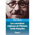Les caractères originaux de l'Histoire rurale française: Tome I