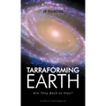 Tarraforming Earth: Are They Back to Stay?