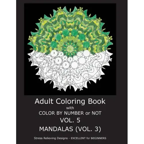 Adult Coloring Book With Color By Number or NOT - Mandalas Vol. 3