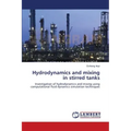 Hydrodynamics and mixing in stirred tanks