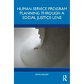 Human Service Program Planning Through a Social Justice Lens
