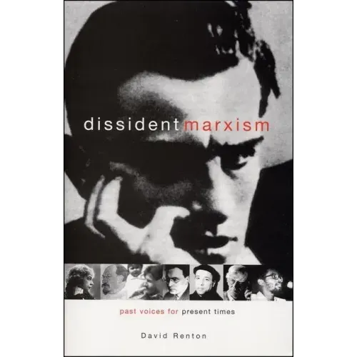 Dissident Marxism: Past Voices for Present Times