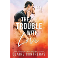 The Trouble With Love