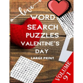 Love Word Search Puzzles Valentine's Day Large Print Volume 91: word search games for Adults, 8.5*11 large print word search books