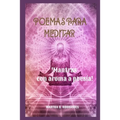Poemas Para Meditar: !Mantras Con Aroma a Poesía!