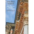 Ancient Naples A Documentary History Origins to c. 350 CE