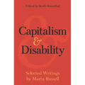 Capitalism and Disability: Selected Writings by Marta Russell