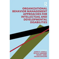 Organizational Behavior Management Approaches for Intellectual and Developmental Disabilities