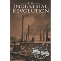 The Industrial Revolution: A History From Beginning to End