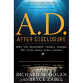 A.D. After Disclosure: When the Government Finally Reveals the Truth about Alien Contact