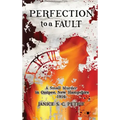 Perfection To A Fault: A Small Murder in Ossipee, New Hampshire, 1916