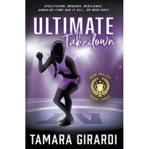 Ultimate Takedown: A YA Contemporary Sports Novel