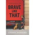 Brave Like That