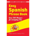 Easy Spanish Phrase Book New Edition: Over 700 Phrases for Everyday Use