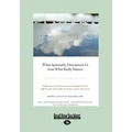 Spiritual Bypassing: When Spirituality Disconnects Us from What Really Matters (Large Print 16pt)