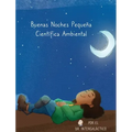 Buenas Noches Pequeña Científica Ambiental