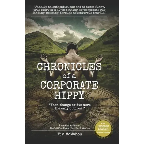 CHRONICLES of a CORPORATE HIPPY: "When change or die were the only options"
