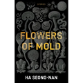 Flowers of Mold & Other Stories