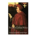 The Life of Cardinal Wolsey