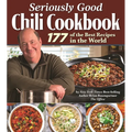 Seriously Good Chili Cookbook: 177 of the Best Recipes in the World
