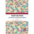 Theory and Praxis: Reflections on the Colonization of Knowledge