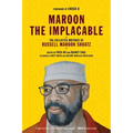 Maroon the Implacable: The Collected Writings of Russell Maroon Shoatz