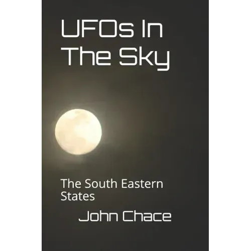 UFOs In The Sky: The South Eastern States