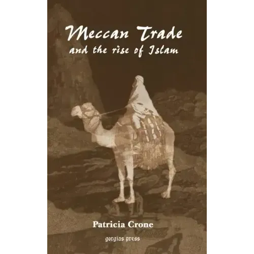 Meccan Trade and the Rise of Islam
