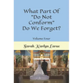What Part Of "Do Not Conform" Do We Forget?