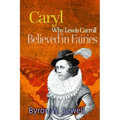 Caryl: A Sylvie and Bruno Fairy Tale