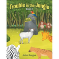 Trouble in the Jungle: Book I
