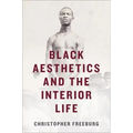Black Aesthetics and the Interior Life