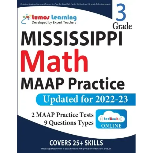 Mississippi Academic Assessment Program Test Prep: 3rd Grade Math Practice Workbook and Full-length Online Assessments: MAAP Study Guide