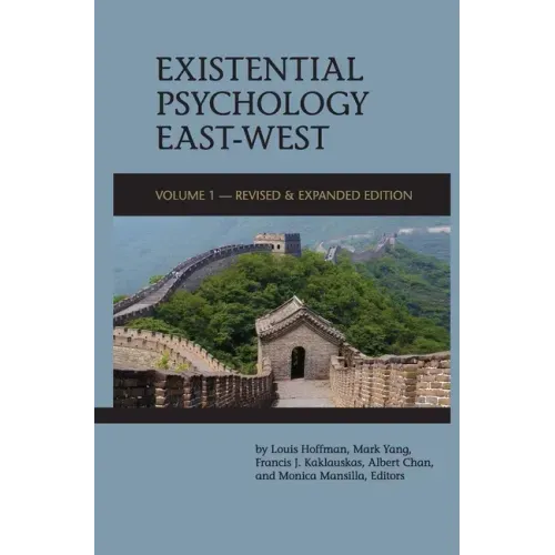 Existential Psychology East-West (Revised and Expanded Edition)