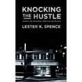 Knocking the Hustle: Against the Neoliberal Turn in Black Politics