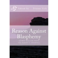 Reason Against Blasphemy: G.W. Foote and Robert G. Ingersoll on Blasphemy