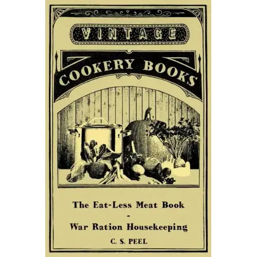 The Eat-Less Meat Book - War Ration Housekeeping