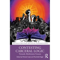 Contesting Carceral Logic: Towards Abolitionist Futures