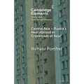 Central Asia - Russia's Near Abroad or Crossroads of Asia?