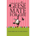 Geese Mate for Life: An Email Diary between Two Real Women