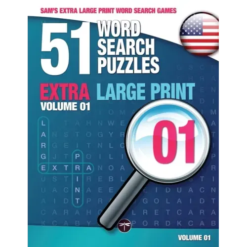 Sam's Extra Large Print Word Search Games: 51 Word Search Puzzles, Volume 1: Brain-stimulating puzzle activities for many hours of entertainment