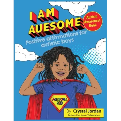 I Am Auesome Positive Affirmations for Autistic Boys: Autism Awareness Book