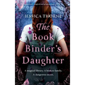 The Bookbinder's Daughter: An absolutely magical and gripping page-turner