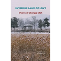 Invisible Land of Love: Poems of Chonggi Mah