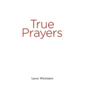 True Prayers