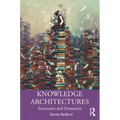 Knowledge Architectures: Structures and Semantics