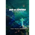 Rio de Janeiro: The Spirit of Carnival
